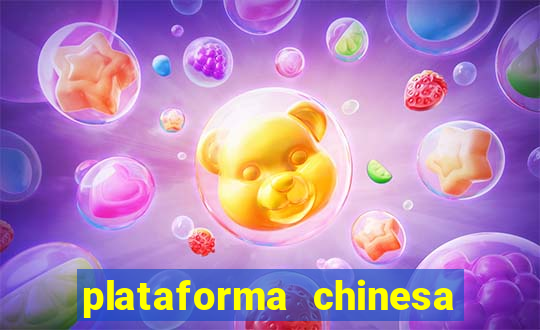 plataforma chinesa de jogo